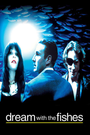 Watch Free Dream with the Fishes (1997)