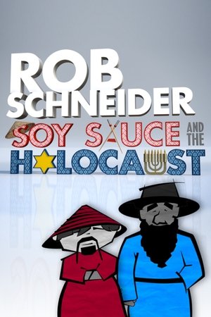 Watch Free Rob Schneider: Soy Sauce and the Holocaust (2013)