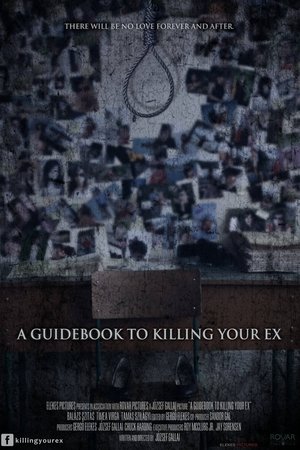 Watch Free A Guidebook to Killing Your Ex (2016)
