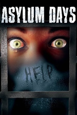 Watch Free Asylum Days (2001)