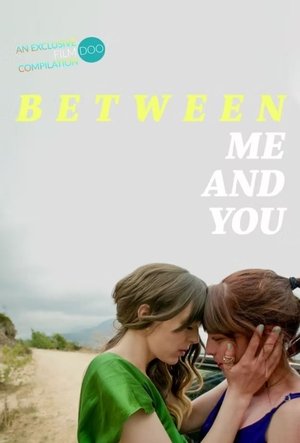 Watch Free Between Me and You (2021)