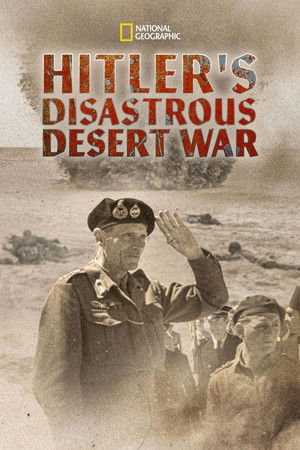 Watch Free Hitlers Disastrous Desert War (2021)