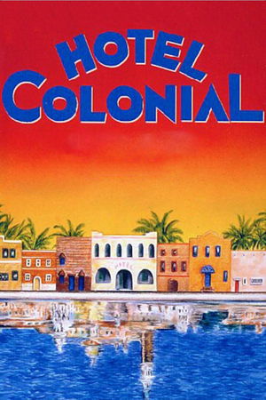 Watch Free Hotel Colonial (1987)