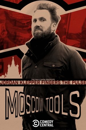 Watch Free Ordan Klepper Fingers the Pulse: Moscow Tools (2024)