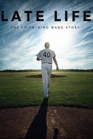 Watch Free Late Life: The ChienMing Wang Story (2018)