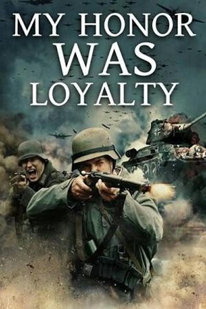 Watch Free My Honor Was Loyalty (2016)