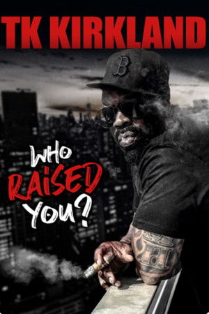 Watch Free T.K. Kirkland: Who Raised You? Comedy Special (2019)