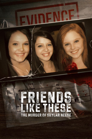 Watch Free Friends Like These The Murder of Skylar Neese (2026–)