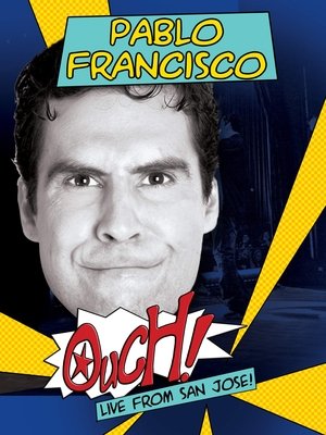 Watch Free Pablo Francisco Ouch Live from San Jose (2006)