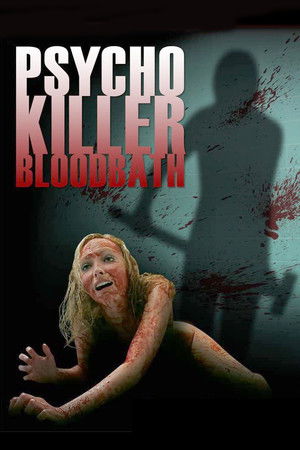 Watch Free Psycho Killer Bloodbath (2011)