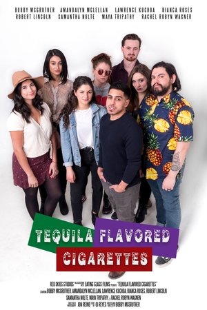 Watch Free Tequila Flavored Cigarettes (2019)