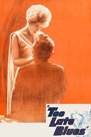 Watch Free Too Late Blues (1961)