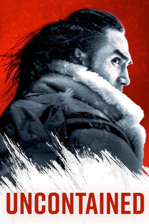 Watch Free Uncontained (2025)
