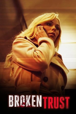 Watch Free Broken Trust (2012)