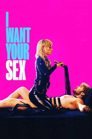 Watch Free I Want Your Sex (2026)