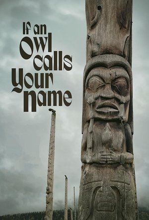 Watch Free If an Owl Calls Your Name (2025)