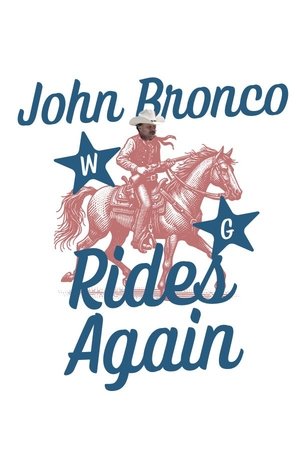 Watch Free John Bronco Rides Again (2021)