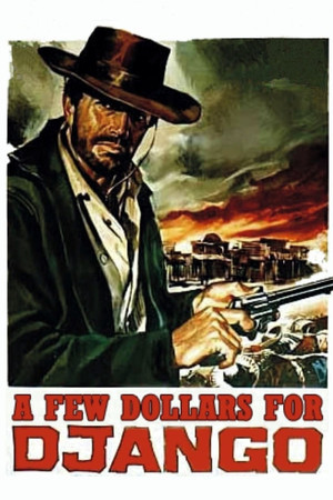 Watch Free A Few Dollars for Django (1966)