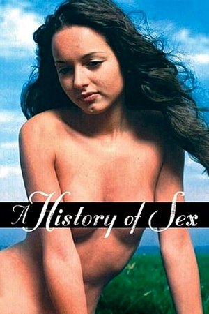 Watch Free A History of Sex (2003)