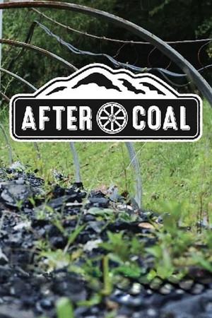 Watch Free After Coal Welsh and Appalachian Mining Communities (2016)