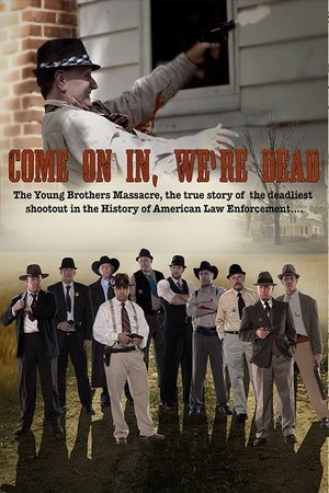 Watch Free Come on In Were Dead (2017)