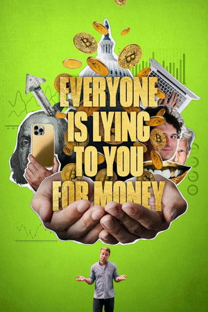 Watch Free Everyone Is Lying to You for Money (2025)