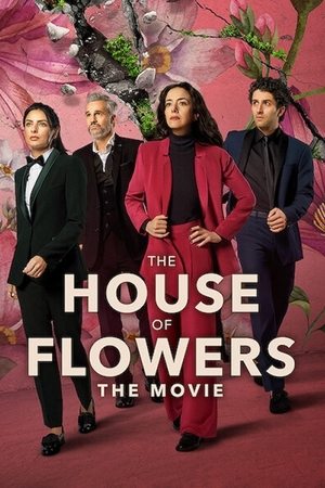 Watch Free The House of Flowers The Movie (2021)