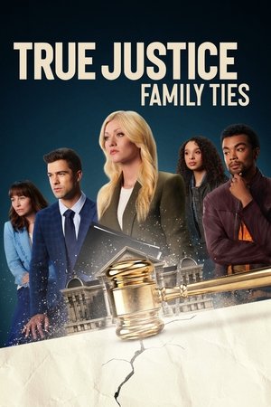 Watch Free True Justice: Family Ties (2024)