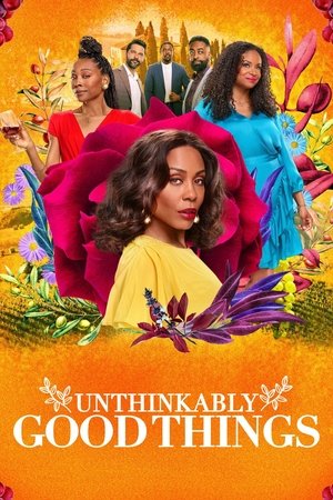Watch Free Unthinkably Good Things (2022)