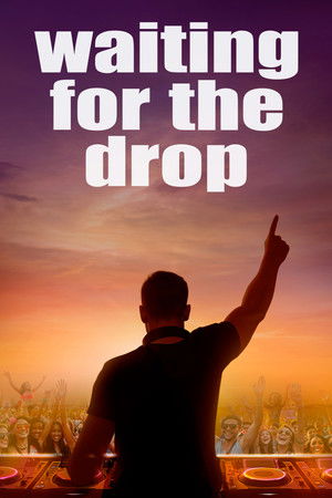 Watch Free Waiting For The Drop Rise of the Superstar DJs (2018)