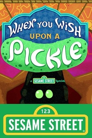 Watch Free When You Wish Upon a Pickle: A Sesame Street Special (2018)
