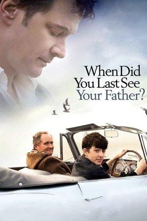 Watch Free When Did You Last See Your Father? (2007)