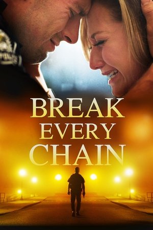 Watch Free Break Every Chain (2021)