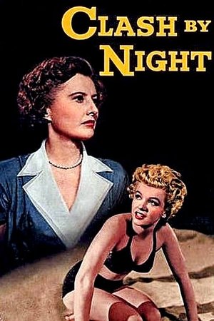 Watch Free Clash by Night (1952)