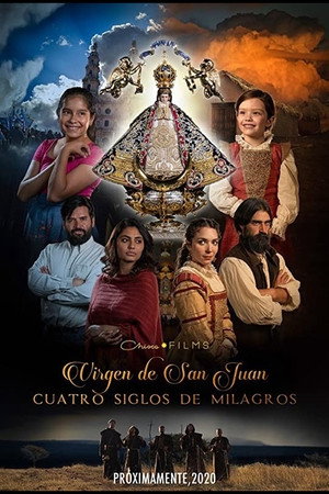 Watch Free Our Lady of San Juan, Four Centuries of Miracles (2021)