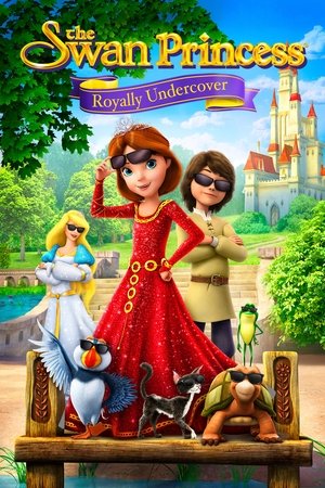 Watch Free The Swan Princess Royally Undercover 2017