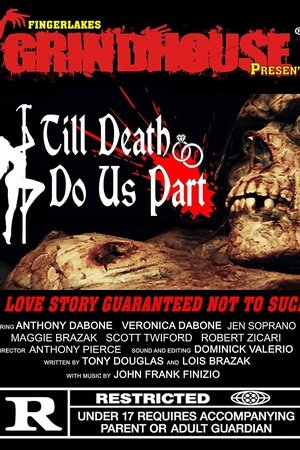 Watch Free Fingerlakes Grindhouse Presents Till Death Do Us Part (2021)