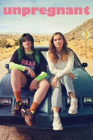 Watch Free Unpregnant (2020)