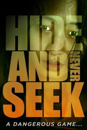 Watch Free Hide and Never Seek (2016)