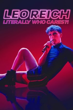 Watch Free Leo Reich Literally Who Cares (2023)