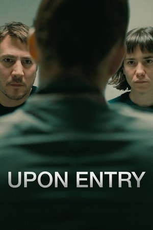 Watch Free Upon Entry (2022)