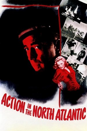 Watch Free Action in the North Atlantic (1943)