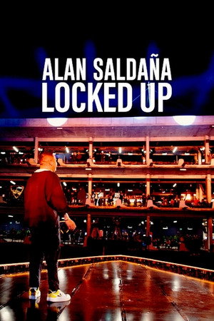 Watch Free Alan Saldana Locked Up (2021)