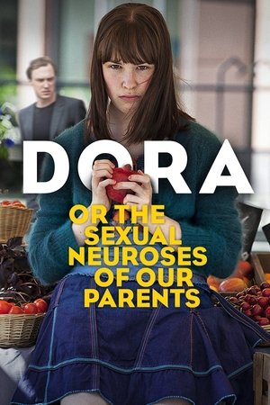 Watch Free Dora or The Sexual Neuroses of Our Parents (2015)
