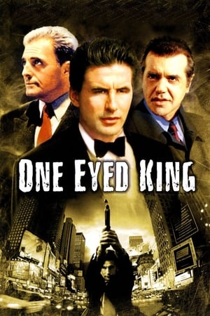 Watch Free One Eyed King (2001)