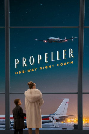 Watch Free Propeller One Way Night Coach (2026)