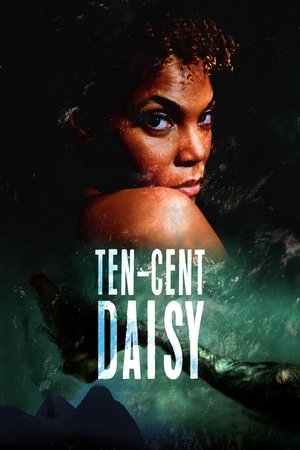 Watch Free Ten Cent Daisy (2021)