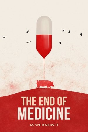 Watch Free The End of Medicine (2022)
