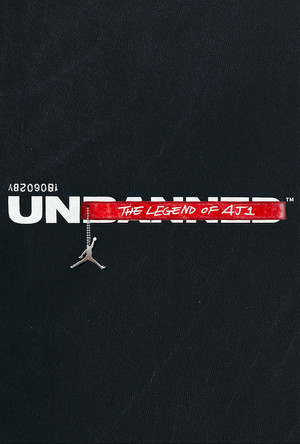 Watch Free Unbanned The Legend of AJ1 (2018)