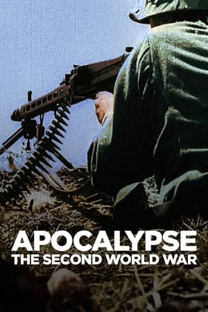 Watch Free Apocalypse: The Second World War